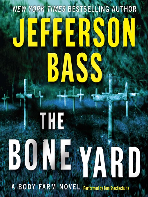 Title details for The Bone Yard by Jefferson Bass - Available